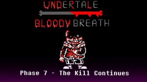 Undertale bloody breath phase 6.5 [ animation]
