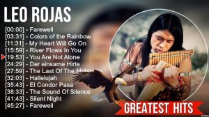 The Best Of Leo Rojas - Leo Rojas Greatest Hits Full Album 2023 - Pan Flute Collection