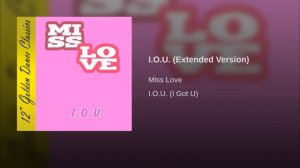 Miss Love - I.O.U. (Extended Version) - (Eurodance) WEB Video Edit.