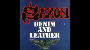 Denim and Leather - Saxon 1981 Full Album.