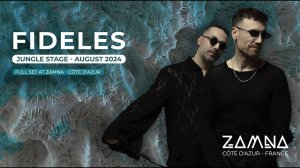 Fideles - Live @ Zamna Côte d'Azur [02.08.2024]