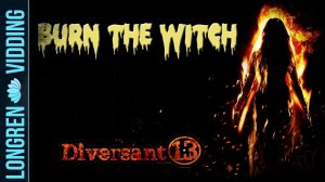 Diversant13 - Burn the Witch. Season of the Witch