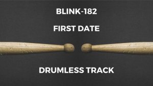 Blink-182 - First Date (drumless)