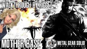 Metal Gear Solid Peace Walker "Обзор Mother Base" (+ Date with Paz)
