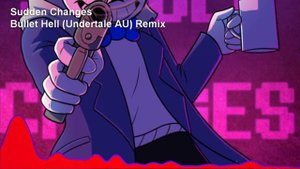 Sudden Changes - Bullet Hell (Undertale AU) Remix