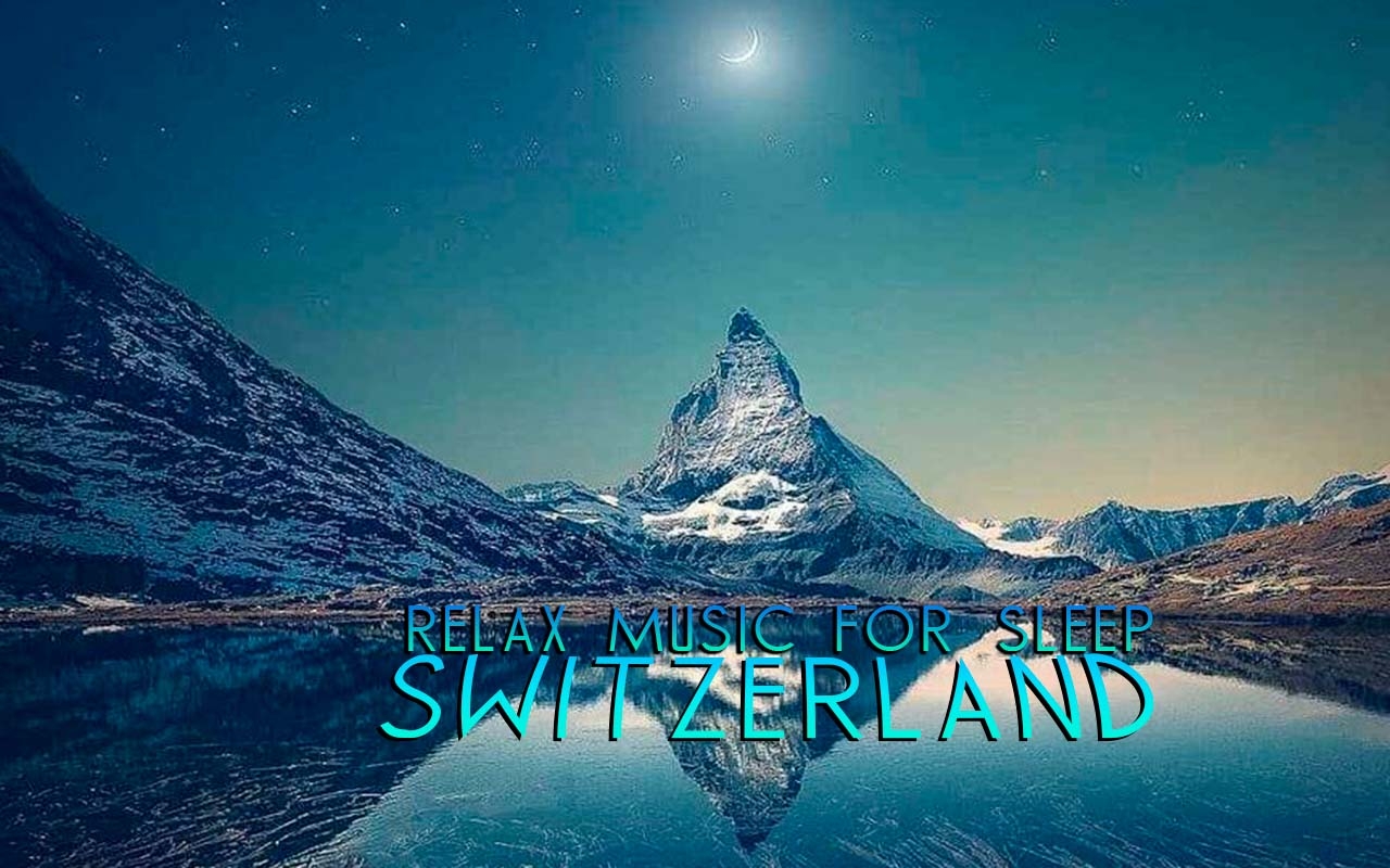 Швейцария ее просторы, архитектура, релакс музыка для сна, йога, медитация, музыка для души