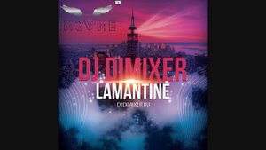 DJ DimixeR - Lamantine (Original Mix)