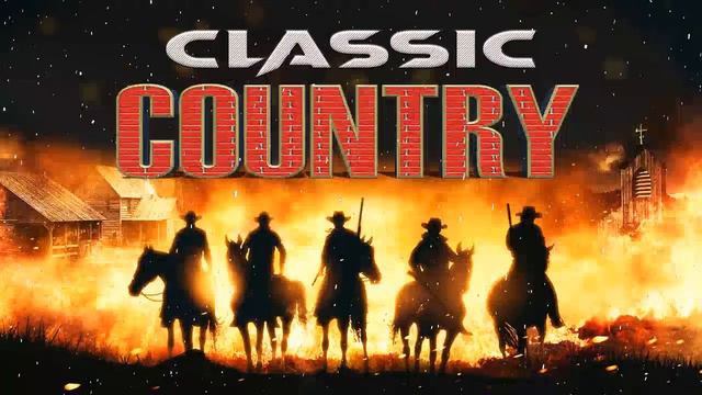 Greatest Hits Classic Country Songs Of All Time 🤠 The Best Of Old Country Songs Playlist Ever смотреть онлайн