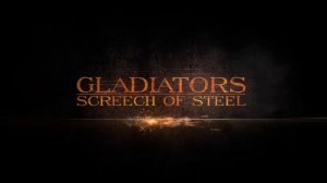 Интро игры Screech of steel: gladiators