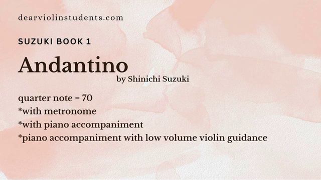 【Suzuki violin book 1】Andantino by Shinichi Suzuki, quarter note = 70 смотреть онлайн