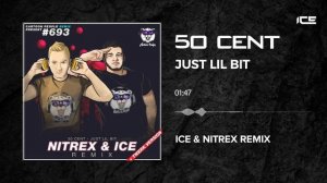 50 Cent - Just Lil Bit (Nitrex & Ice Remix)