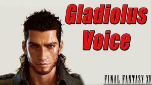 Final Fantasy XV: All Gladiolus Voice Sounds