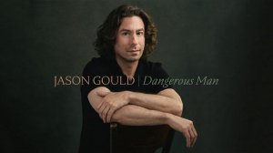 Jason Gould - The Stranger - Dangerous Man