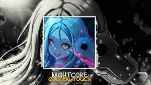 Nightcore - Golden Touch