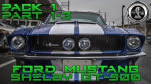 Сборка Ford Mustang 1967 Shelby GT500 - Pack1 (Part1-3) | DeAgostini | vs Mustang Eleanor Eaglemoss