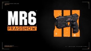 MR6 fragshow - Call of Duty: Black Ops III