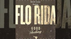 Good Feeling  Flo rida (by Mixchelada)