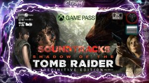 Shadow Of The Tomb Raider Definitive Edition OST/Soundtracks #RitorPlay