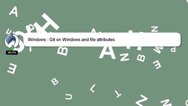 Windows : Git on Windows and file attributes смотреть онлайн