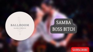 Samba music | Boss Bitch