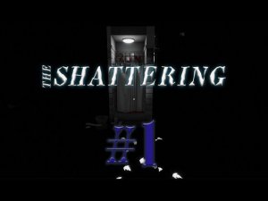 The Shattering #1 прохождение