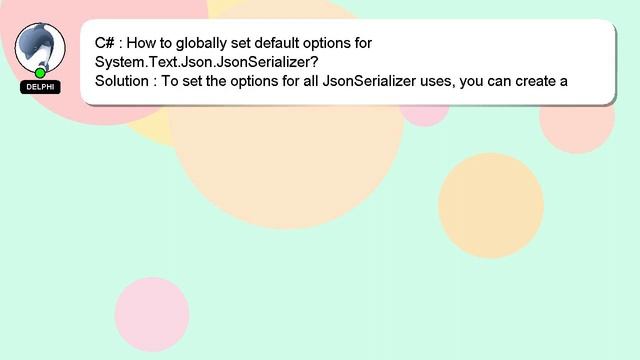 C# : How to globally set default options for System.Text.Json.JsonSerializer? смотреть онлайн