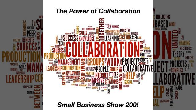 Why Collaboration is the Key to Personal and Small Business Success - Small Business Show 200