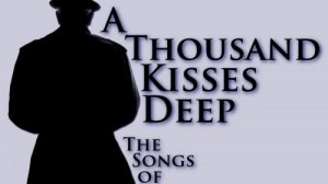 Леонард Коэн - A Thousand Kisses Deep