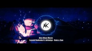 Leonid Rudenko ft Aritmiya - Rain & Sun
