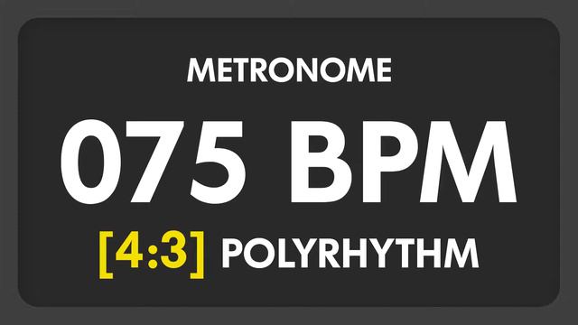 75 BPM - 4:3 PolyRhythm Metronome смотреть онлайн