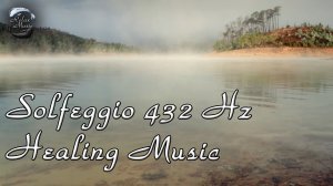 Сольфеджио 432 Гц | Медитативная музыка для здоровья и благополучия