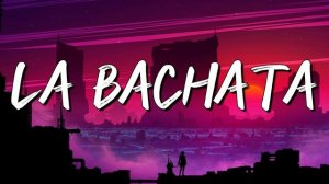 Manuel Turizo   La Bachata Lyrics, Long, Mix