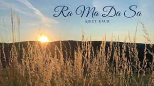Мантра исцеления Ra Ma Da Sa - Ajeet Kaur