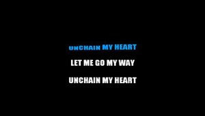 UNCHAIN MY HEART (KARAOKE)