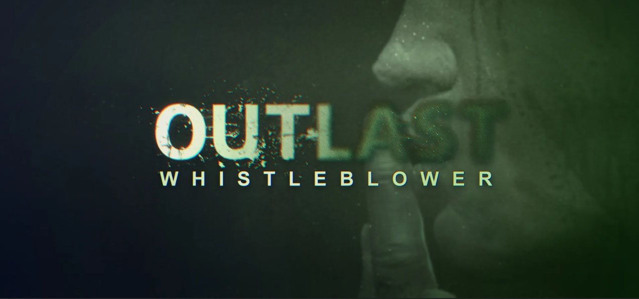 Outlast \whistleblower\Outlast\  Стрим