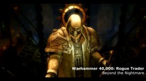 Dmitry V. Silantyev - Warhammer 40,000: Rogue Trader (OST) Beyond the Nightmare