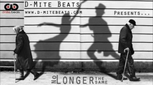 D-Mite Beats - No Longer The Same (FREE DOWNLOAD)