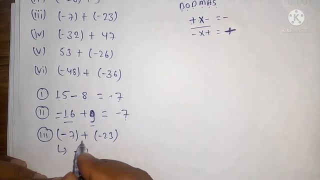 Evaluate 1)  15 + (- 8)      4) (- 32) + 472) (- 16 ) + 9