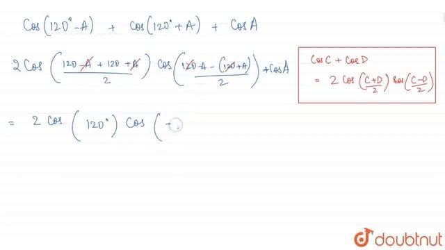 Prove that cos(120^@-A)+cosA+cos(120^@+A)=0. | CLASS 12 | TRIGONOMETRIC RATIOS | MATHS | Doubtnu... смотреть онлайн