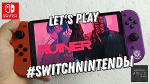 Играем в RUINER на Nintendo Switch Oled