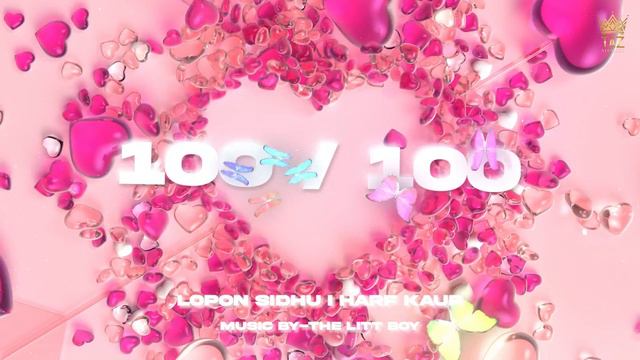 100/100 (Official Audio) Lopon Sidhu | Harf Kaur | EP To The Max |  Punjabi Song