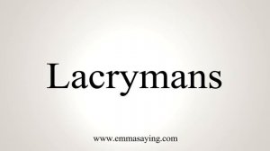 How To Say Lacrymans