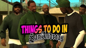 Глобальная модификация Things to do in San Andreas | GTA SAN ANDREAS BETA TTDISA #6