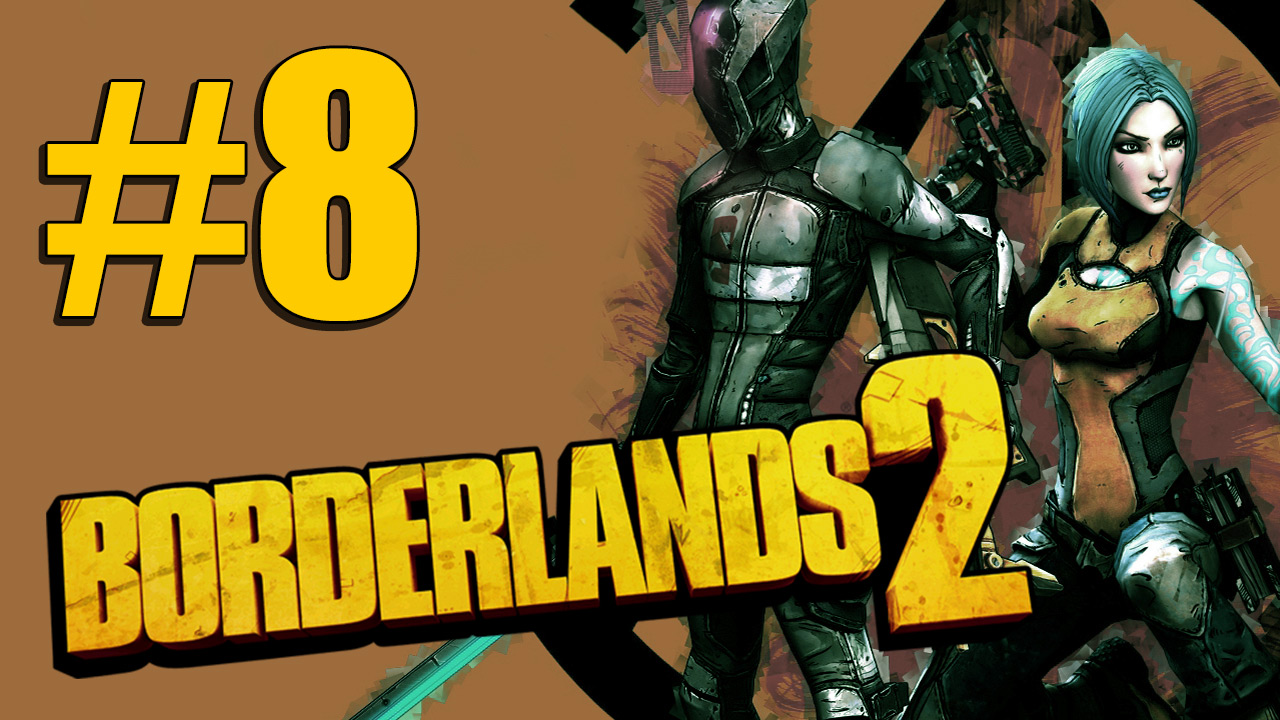 Borderlands 2 - Кооператив - Прохождение игры на русском [#8] | PC (2013 г.)