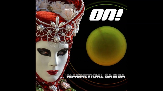 Diego La Riva - On! - Magnetical Samba смотреть онлайн
