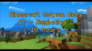 C418 - Beginning 2 ( Minecraft Volume Beta 17 ) ( Menu 3 ) ( 10 hours )