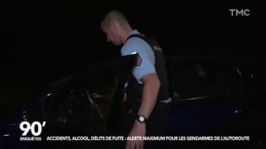 90' Enquetes Accidents, alcool, delits de fuite alerte maximum pour les gendarmes de l'autoroute 2-2