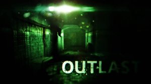 Пробуем Outlast, обернись... за спиной.. поросёночек! (РУ_ENG)