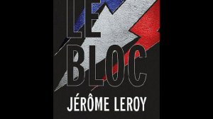 France Info / Le livre du jour : "Le bloc", de Jerome Leroy