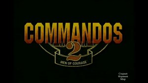 Commandos 2 | Трейлер | игра 2001 года